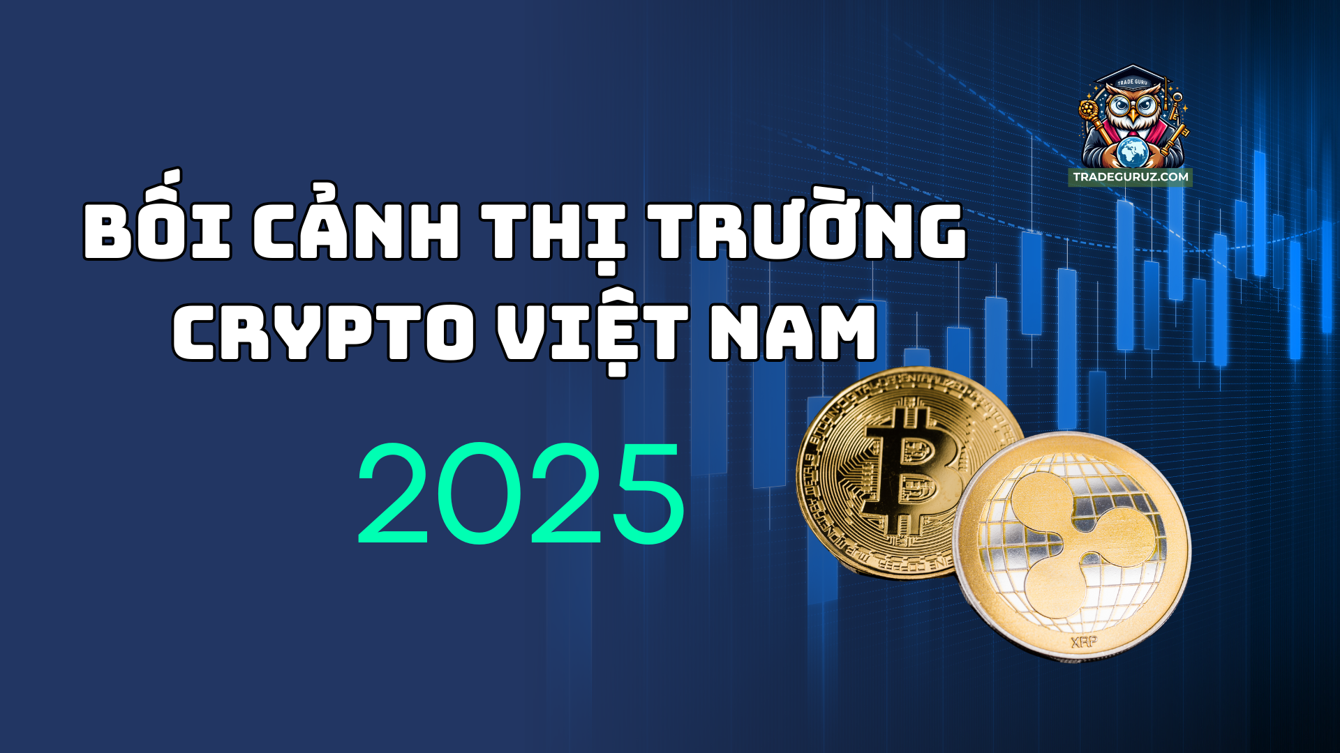 Bối cảnh thị trường crypto năm 2025
